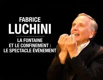 Fabrice Luchini : La Fontaine et le Confinement – affiche