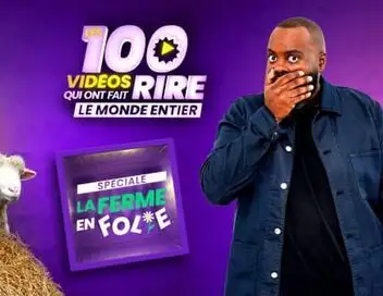 Les 100 vidéos qui ont fait rire le monde entier - Spéciale la ferme en folie – affiche