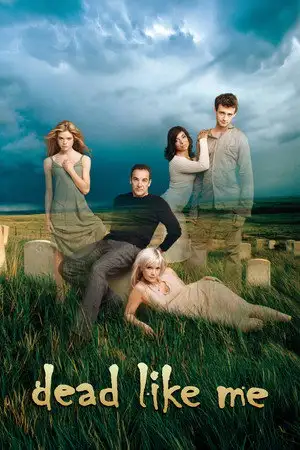 Dead Like Me - Saison 2 - Un coeur qui bat – affiche