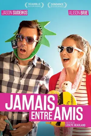 Jamais entre amis - Ils ne peuvent s'empêcher de coucher avec d'autres personnes... Mais coucher ensemble c'est hors de question. – affiche