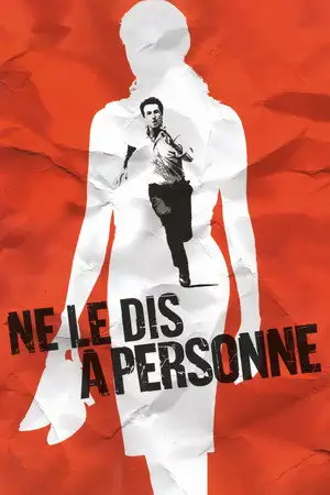Ne le dis à personne - Il y a huit ans, la femme d’Alex a été assassinée. Aujourd’hui, elle lui a envoyé un e-mail. – affiche