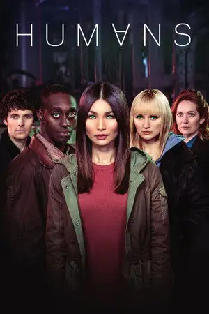 Humans - Saison 2 - Suivre son instinct – affiche