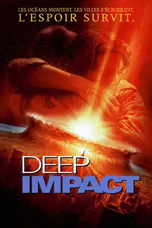 Deep Impact - Une comète va s'écraser sur notre planète. Vous espérez qu'elle tombera dans l'océan ? Vous avez tort. – affiche