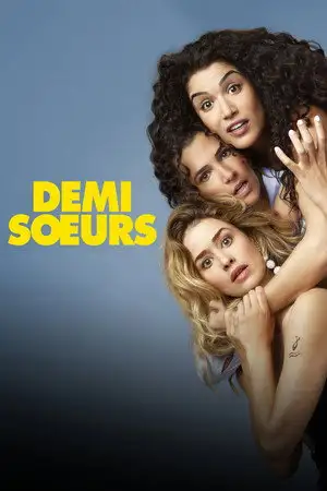 Demi-sœurs - Elles s'adorent... à moitié ! – affiche