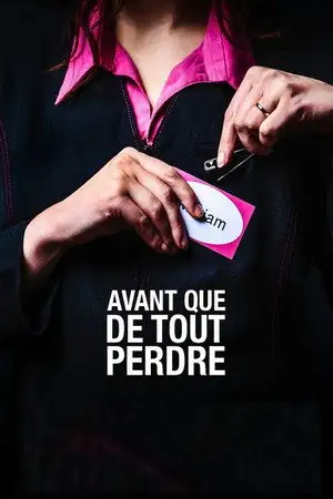Avant que de tout perdre – affiche